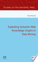 Exploiting Semantic Web Knowledge Graphs in Data Mining