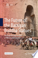 The Future of the Bamiyan Buddha Statues Book PDF