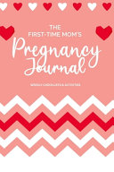 The First Time Moms Pregnancy Journal Book PDF