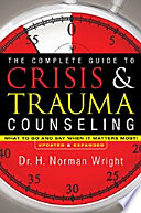 The Complete Guide to Crisis   Trauma Counseling