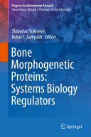 Bone Morphogenetic Proteins: Systems Biology Regulators Book Slobodan Vukicevic,Kuber T. Sampath