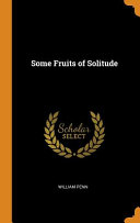 Some Fruits of Solitude Book PDF