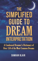 The Simplified Guide To Dream Interpretation