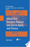 Interaction Between Neurons and Glia in Aging and Disease Book