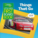 National Geographic Kids Little Kids First Board Book: Things That Go