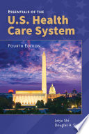 Essentials of the U S  Health Care System Book
