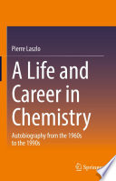 A Life and Career in Chemistry Book