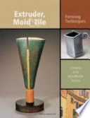 Extruder, Mold & Tile