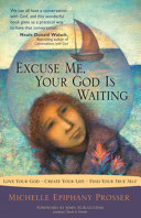 Excuse Me  Your God Is Waiting