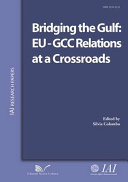 Bridging the Gulf: EU-GCC Relations at a Crossroads: 