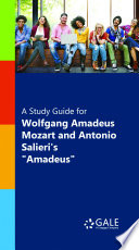 A Study Guide For Wolfgang Amadeus Mozart And Antonio Salieri S Amadeus Lit To Film 