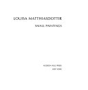 Louisa Matthiasdottir, Small Paintings