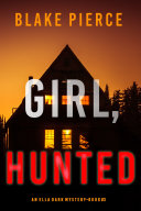 Girl, Hunted (An Ella Dark FBI Suspense Thriller—Book 3) [Pdf/ePub] eBook