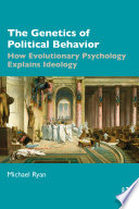 The Genetics of Political Behavior Book