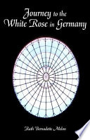 Journey to the White Rose in Germany