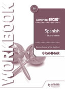Cambridge IGCSE tm  Spanish Grammar Workbook