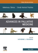 Palliative Medicine and Hospice Care, An Issue of Veterinary Clinics of North America: Small Animal Practice