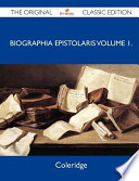 Biographia Epistolaris Volume 1 - the Original Classic Edition