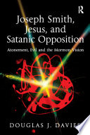 Joseph Smith, Jesus, and Satanic Opposition PDF Book By Douglas J. Davies