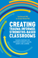 Creating Trauma-Informed, Strengths-Based Classrooms