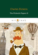 The Pickwick Papers II