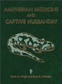 Amphibian Medicine and Captive Husbandry Book