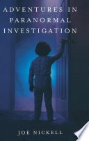 Adventures in Paranormal Investigation Book