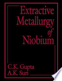 Extractive Metallurgy of Niobium Book