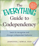 The Everything Guide to Codependency Book