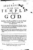 A Description of the true Temple and Worship of God, etc