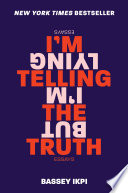 I m Telling the Truth  but I m Lying Book