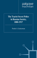 The Tsarist Secret Police in Russian Society, 1880-1917