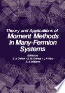 Theory and Applications of Moment Methods in Many Fermion Systems Book
