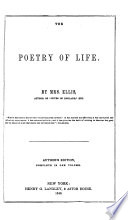 The Prose Workd of Mrs. Ellis: The poetry of life. Pictures of private life (first and second series) A voice from the vintage