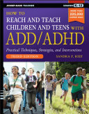 How to Reach and Teach Children and Teens with ADD/ADHD