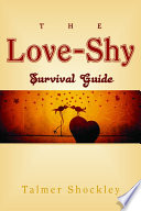 The Love Shy Survival Guide