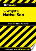 CliffsNotes on Wright s Native Son Book