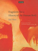 Fragments for a history of the human body