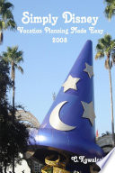 Simply Disney Vacation Planning Made Easy 2008