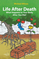 Life After Death: What Happens to Your Body After You Die? [Pdf/ePub] eBook