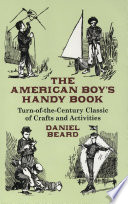 The American Boy s Handy Book Book