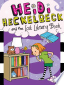 Heidi Heckelbeck and the Lost Library Book Book