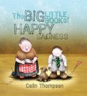 The Big Little Book Of Happy Sadness Book