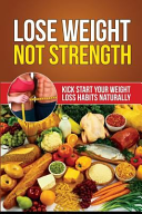 Lose Weight Not Strength Book Rick Alves
