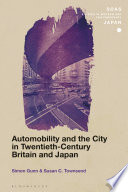 Automobility and the City in Twentieth Century Britain and Japan Book