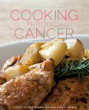 The Lahey Clinic Guide to Cooking Through Cancer: 100+ Recipes for Treatment and Recovery