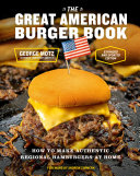 The Great American Burger Book  Expanded and Updated Edition 