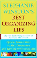 Stephanie Winston's Best Organizing Tips: Quick, Simple Ways ...