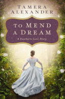 To Mend a Dream Book Tamera Alexander