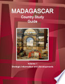 Madagascar Country Study Guide Volume 1 Strategic Information and Developments